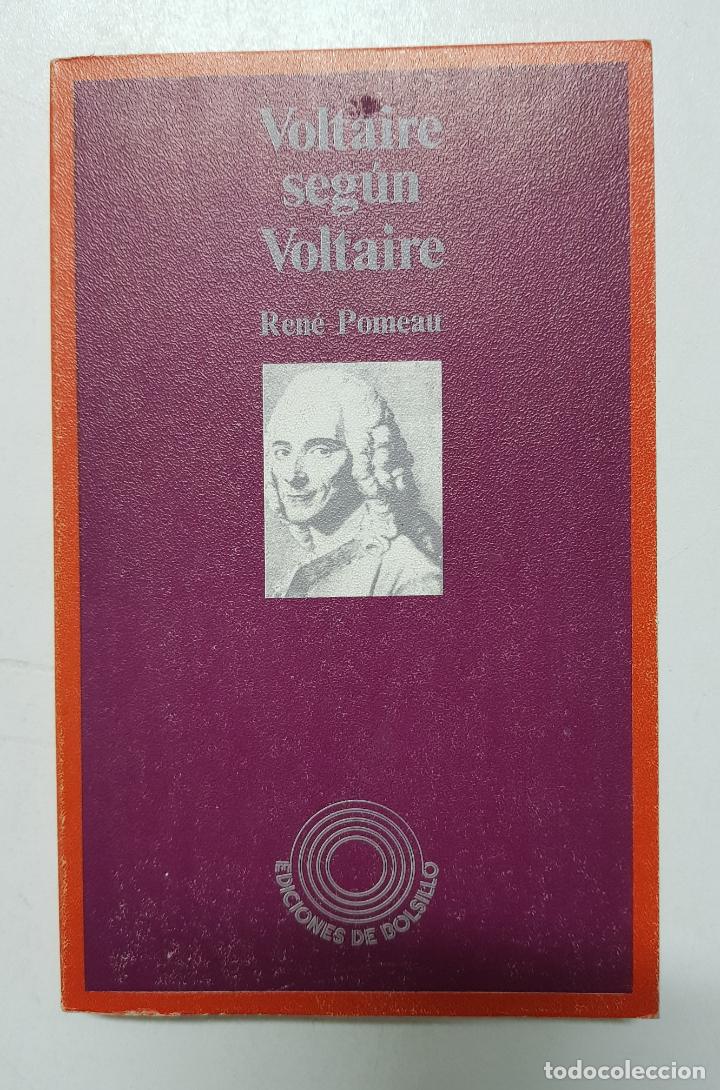 Libros: Voltaire seg&uacute;n Voltaire / Ren&eacute; Pomeau - Foto 1
