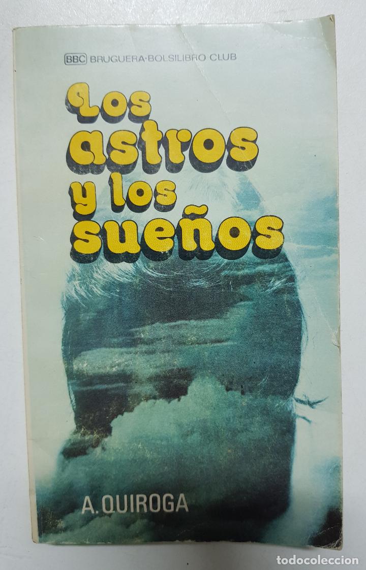 Libros: Los astros y los sue&ntilde;os / Alfredo Quiroga - Foto 1