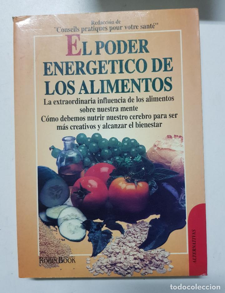 Libros: El poder energ&eacute;tico de los alimentos / Redacci&oacute;n de Conseils practiques pour votre sant&eacute; - Foto 1