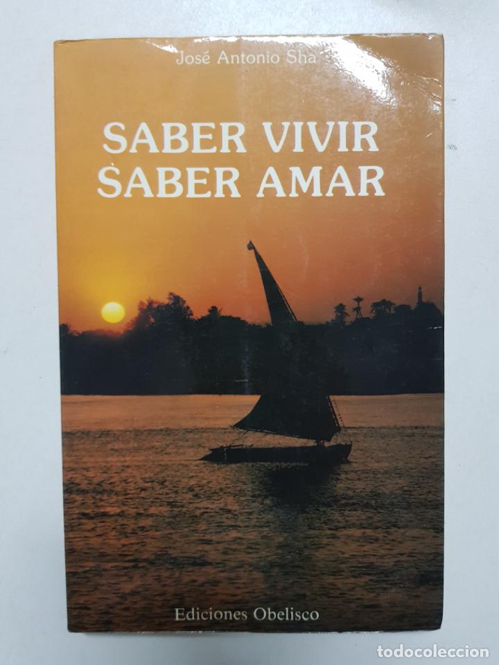 Libros: Saber vivir, saber amar / Jos&eacute; Antonio Sha - Foto 1