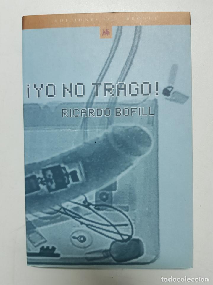 Libros: Yo no trago / Ricardo Bofill - Foto 1