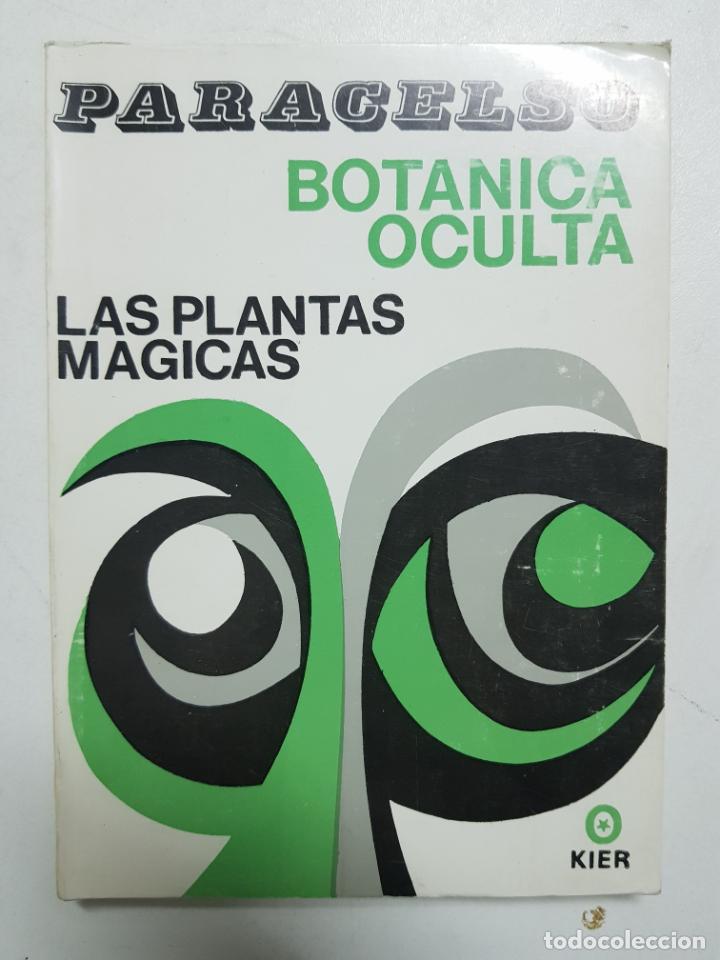 Libros: Las plantas m&aacute;gicas. Bot&aacute;nica oculta / Paracelso - Foto 1