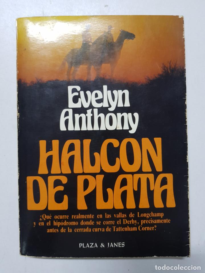 Libros: HALCON DE PLATA / EVELYN ANTHONY - Foto 1