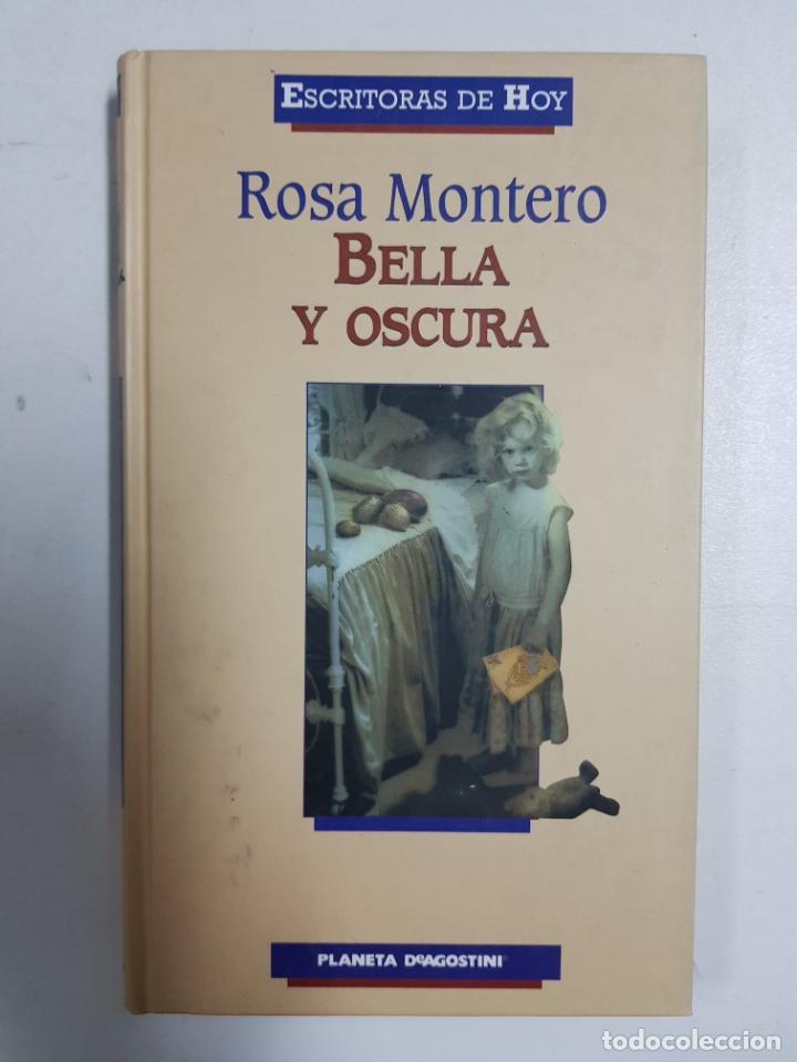 Libros: Bella y oscura / Rosa Montero - Foto 1