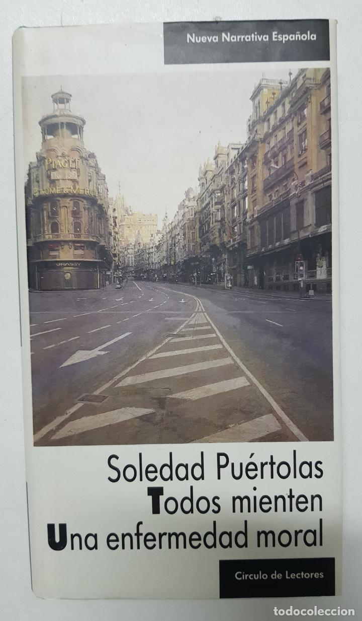 Libros: Todos mienten / Una enfermedad moral / Soledad Pu&eacute;rtolas - Foto 1