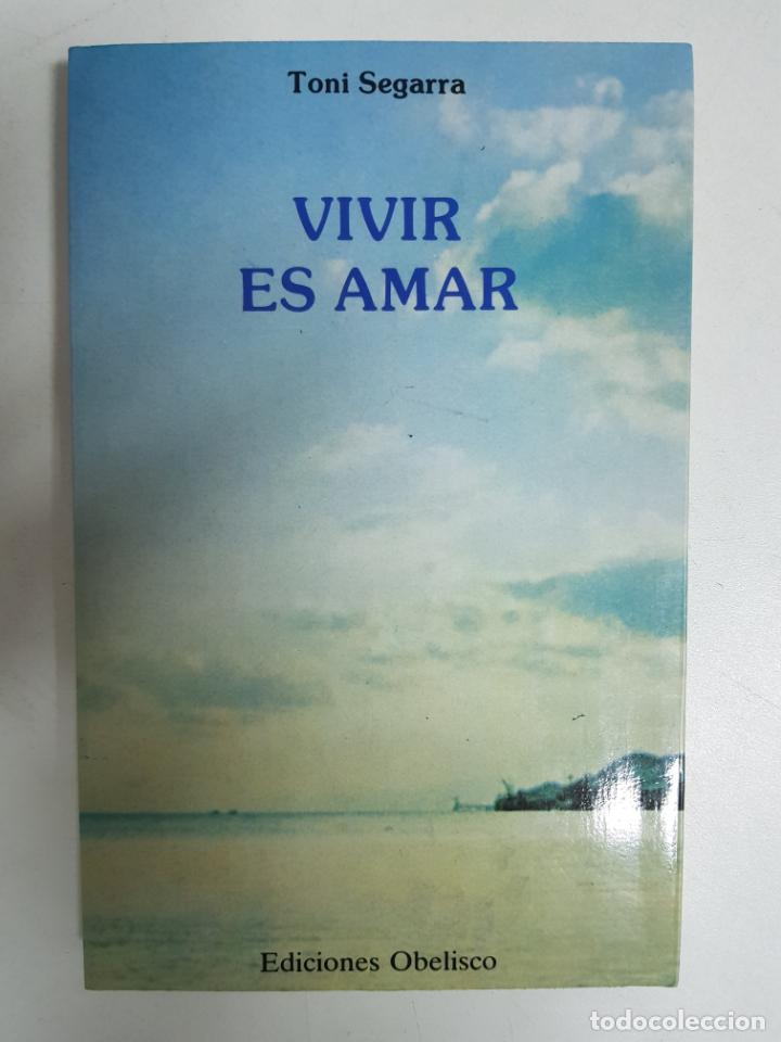 Libros: Vivir es amar / Toni Segarra - Foto 1