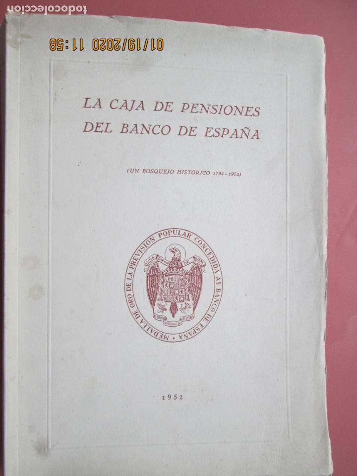 Livros em segunda m&atilde;o: LA CAJA DE PENSIONES DEL BANCO DE ESPA&Ntilde;A (UN BOSQUEJO HIST&Oacute;RICO 1794-1952) - MADRID 1952.