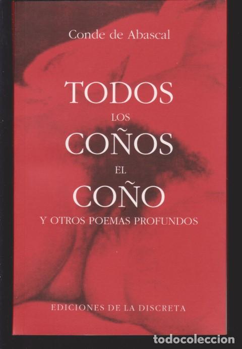 Libros: TODOS LOS CO&Ntilde;OS EL CO&Ntilde;O Y OTROS POEMAS PROFUNDOS - CONDE DE ABASCAL - Foto 1