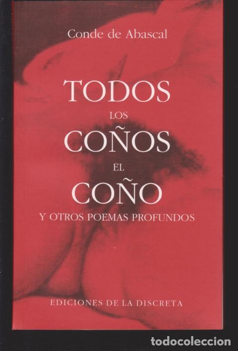 Libros: TODOS LOS CO&Ntilde;OS EL CO&Ntilde;O Y OTROS POEMAS PROFUNDOS - CONDE DE ABASCAL - Foto 1