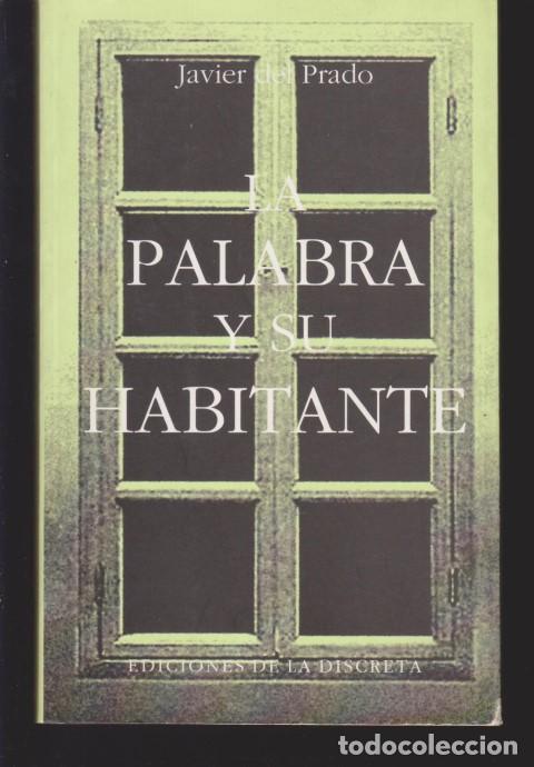Libros: LA PALABRA Y SU HABITANTE - JAVIER PRADO - Foto 1