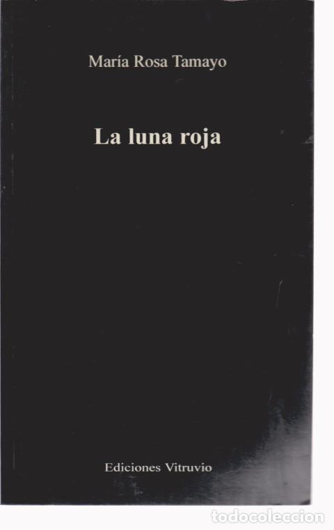 Libros: LA LUNA ROJA - MAR&Iacute;A ROSA TAMAYO - Foto 1