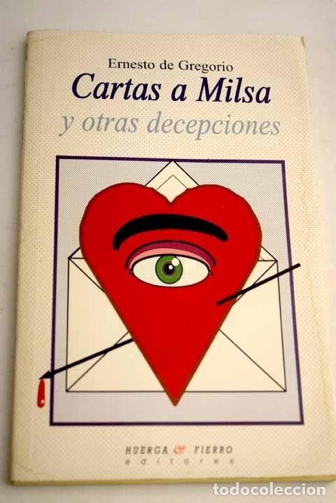 Libros: Cartas a Milsa y otras decepciones.- Gregorio, Ernesto de - Foto 1