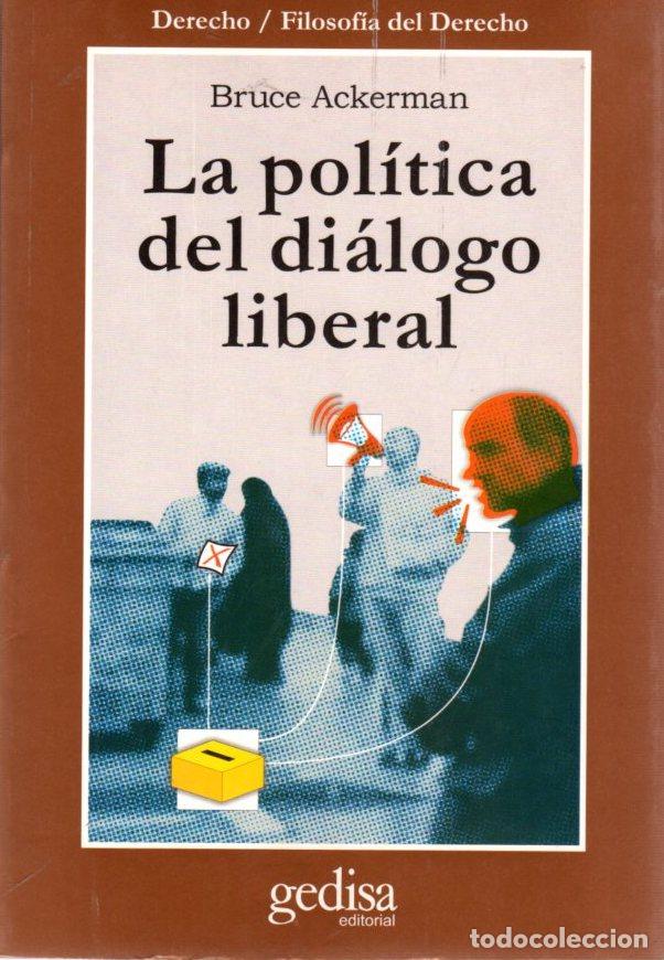 Libros: La pol&iacute;tica del di&aacute;logo liberal - Ackerman, Bruce - Foto 1