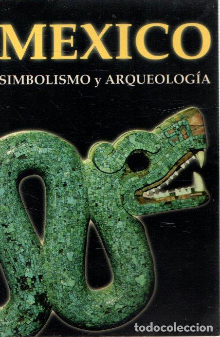 Libros: M&eacute;xico. Simbolismo y arqueolog&iacute;a - NO CONSTA AUTOR - Foto 1