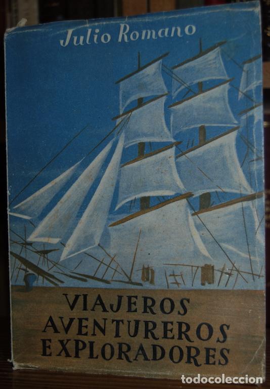 Libros: VIAJEROS, AVENTUREROS Y EXPLORADORES - ROMANO, Julio - Foto 1