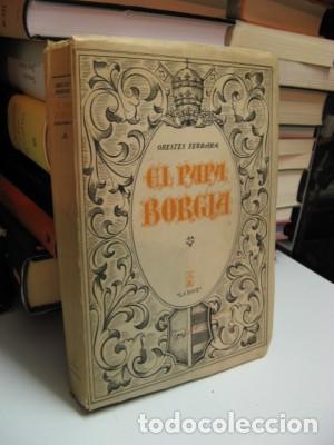Libros: FERRARA, Orestes. - EL PAPA BORGIA. ( Alejandro VI ) - Foto 1