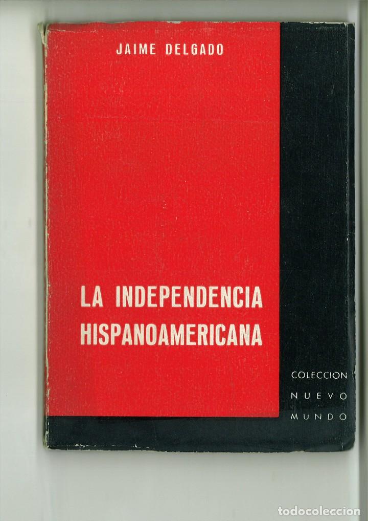 Libros: LA INDEPENDENCIA HISPANOAMERICANA. Jaime Delgado - Foto 1