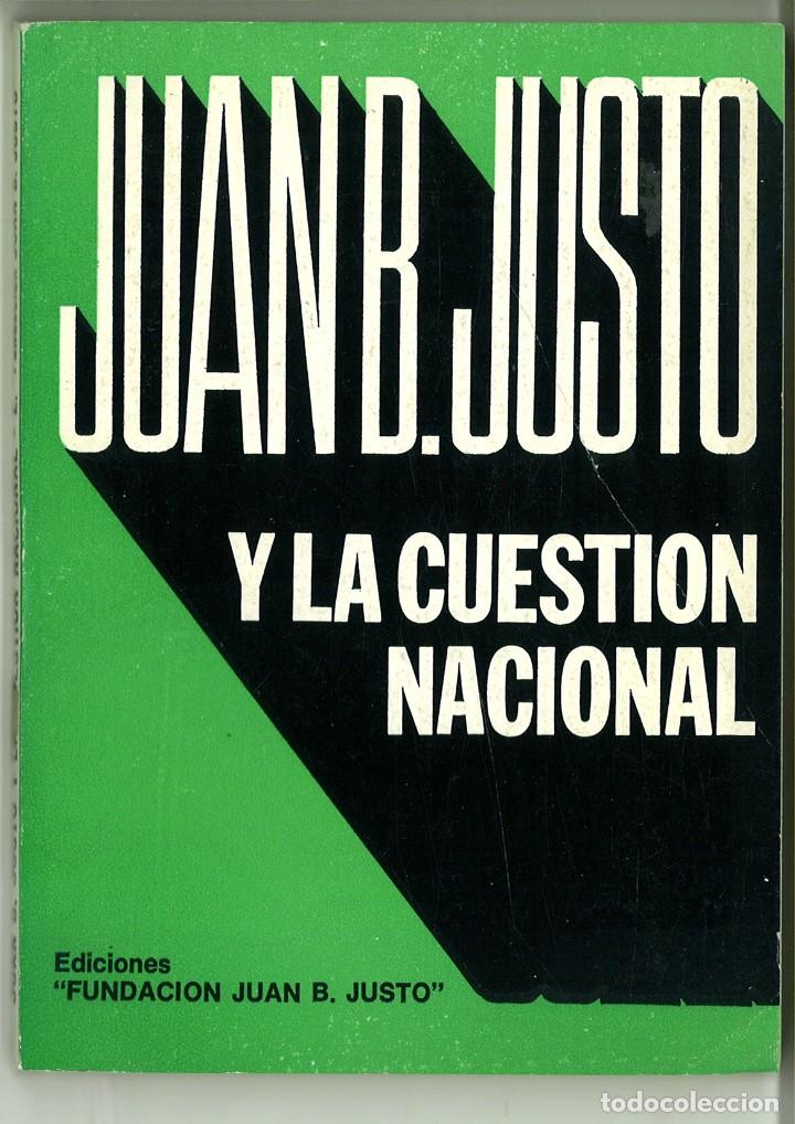 Libros: JUAN B. JUSTO Y LA CUESTI&Oacute;N NACIONAL - Foto 1
