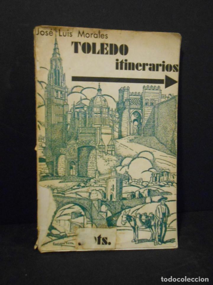 Libros: MORALES, Jose Luis.- - Toledo. Itinerarios. - Foto 1