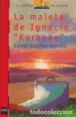 Libros: LA MALETA DE IGNACIO &rdquo;KARAOKE&rdquo; - DANIEL S&Aacute;NCHEZ AR&Eacute;VALO - Foto 1
