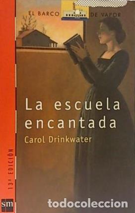 Libros: LA ESCUELA ENCANTADA - CAROL DRINKWATER - Foto 1