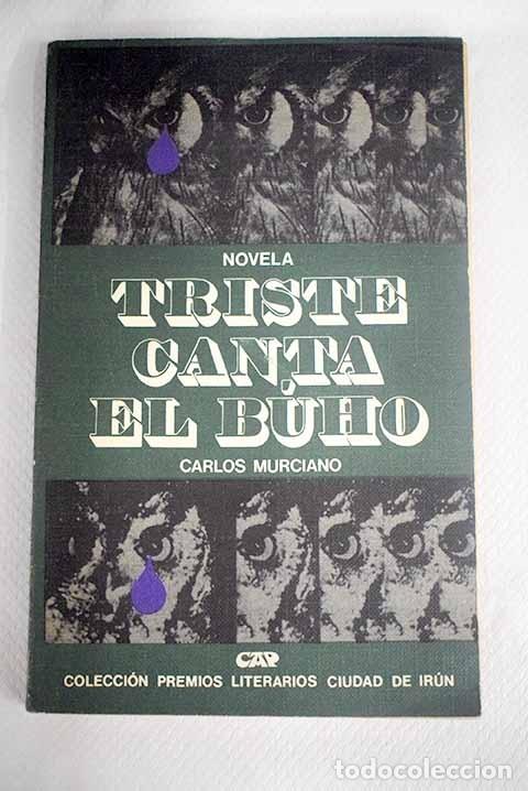 Libros: Triste canta el b&uacute;ho.- Murciano, Carlos - Foto 1