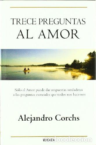 Libros: TRECE PREGUNTAS AL AMOR - Corchs,Alejandro - Foto 1