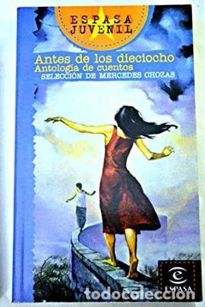 Libros: ANTES DE LOS DIECIOCHO Antolog&iacute;a de cuentos - Chozas,Mercedes
