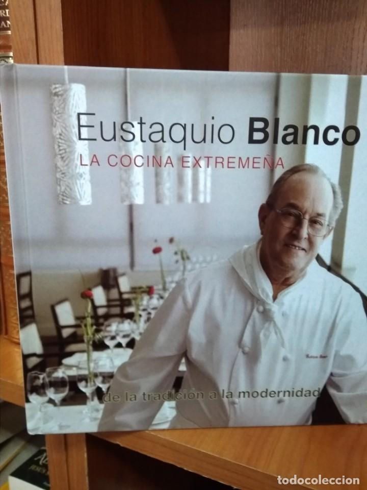 books: Eustaquio Blanco, la cocina extreme&ntilde;a, de la tradici&oacute;n a la modernidad