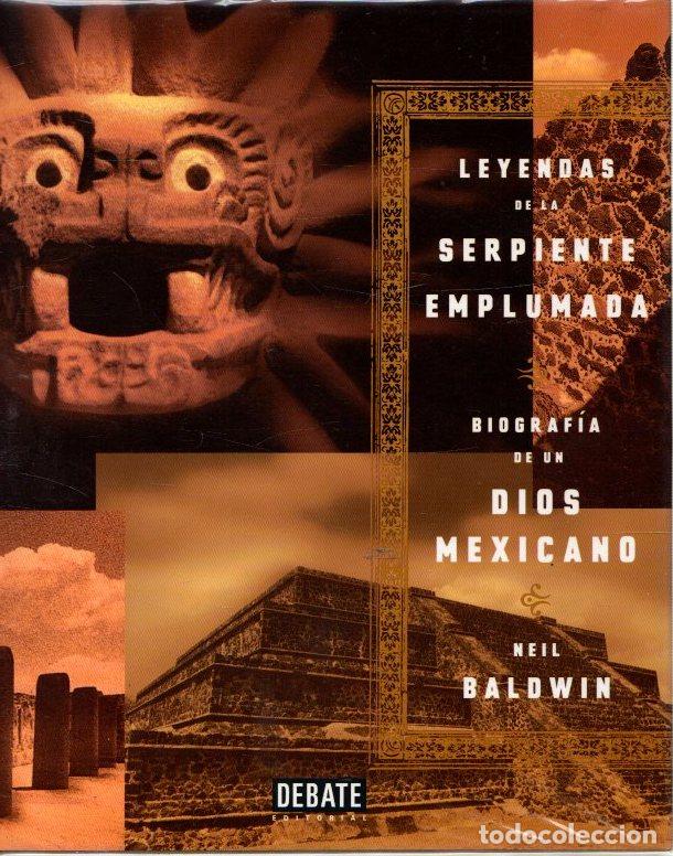 Libros: Leyendas de la serpiente emplumada - Baldwin, Neil - Foto 1