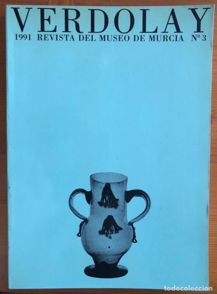 Libros: MURCIA- ARQUEOLOGIA- ARTE- VERDOLAY N&ordm; 3 A&Ntilde;O 1.991