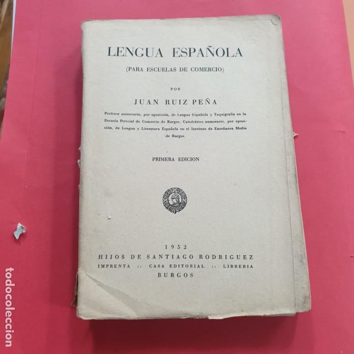 Libros: LENGUA ESPA&Ntilde;OLA RUIZ PE&Ntilde;A 1952 - Foto 1