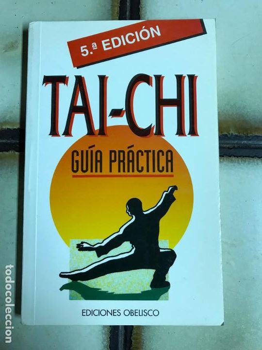 Libros: Gu&iacute;a pr&aacute;ctica Tai-Chi. Obelisco. PEDIDO M&Iacute;NIMO 5&euro; - Foto 1