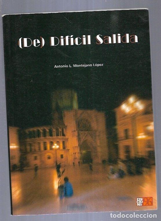 Libros: (DE) DIFICIL SALIDA - MONTEJANO LOPEZ, ANTONIO L. - Foto 3