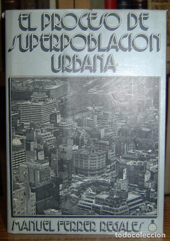 Libros: EL PROCESO DE SUPERPOBLACION URBANA - FERRER REGALES, Manuel - Foto 1