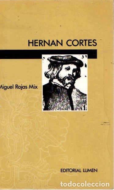 Libros: Hern&aacute;n Cort&eacute;s - Rojas Mix, Miguel - Foto 1