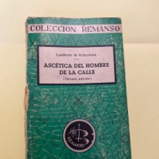 Libros: LIBRO. COLECCIÓN REMANSO. ASCÉTICA DEL HOMBRE DE LA CALLE. TERCERA EDICIÓN. JUAN FLORS EDITOR. BARCE