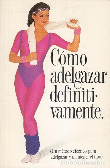 Libri di seconda mano: C&Oacute;MO ADELGAZAR DEFINITIVAMENTE. M&eacute;todo natural para estar en forma - NUSTEC