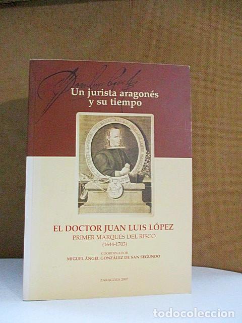 Libri di seconda mano: VV.AA. Miguel &Aacute;ngel Gonz&aacute;lez de San Segundo (coordinador) - UN JURISTA ARAGON&Eacute;S Y SU TIEMPO. EL DOCT