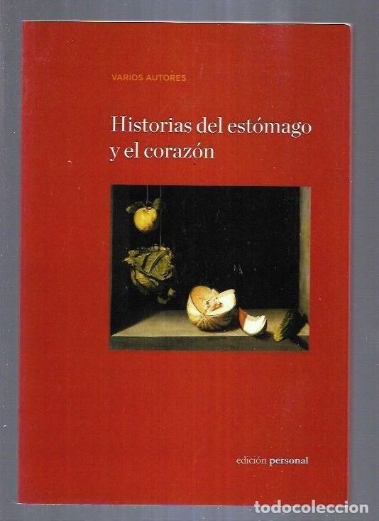 Libros: HISTORIAS DEL ESTOMAGO Y EL CORAZON - VARIOS - Foto 8