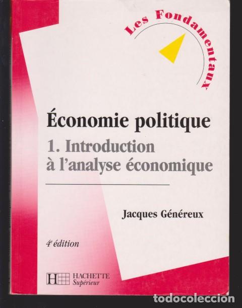Livres: &Eacute;CONOMIE POLITIQUE. 1 INTRODUCTION &Agrave; L&acute;ANALYSE &Eacute;CONOMIQUE - JACQUES G&Eacute;NEREUX