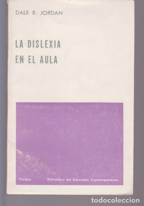 Libros: LA DISLEXIA EN EL AULA - DALE R. JORDAN - Foto 1