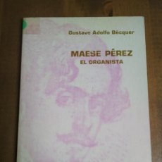 Libros: GUSTAVO ADOLFO BÉCQUER - MAESE PÉREZ EL ORGANISTA - THE CENTER FOR CURRÍCULUM DEVELOPMENT