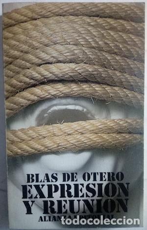 Libros: Expresi&oacute;n y reuni&oacute;n - Blas de Otero - Foto 1