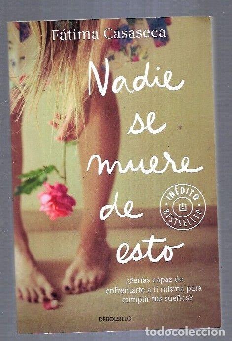 Libros: NADIE SE MUERE DE ESTO - CASASECA, FATIMA - Foto 2