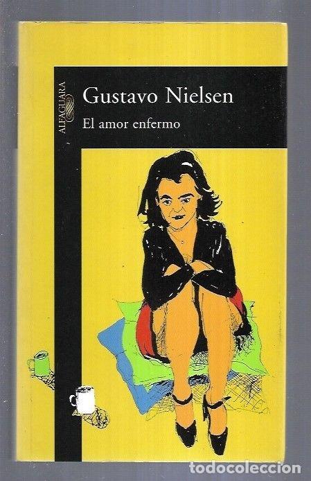 Libros: AMOR ENFERMO - EL - NIELSEN, GUSTAVO - Foto 3