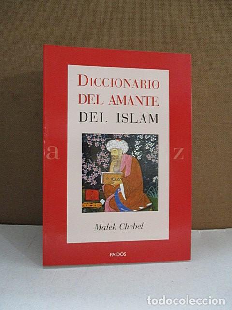 Libros: CHEBEL, Malek. - DICCIONARIO DEL AMANTE DEL ISLAM. - Foto 1