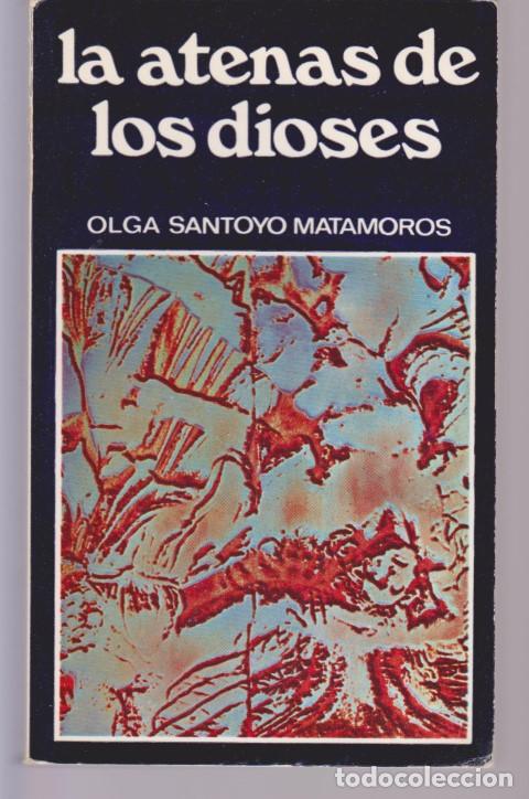 Libros: LA ATENAS DE LOS DIOSES - OLGA SANTOYO MATAMOROS