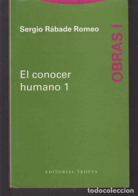 Libros: EL CONOCER HUMANO 1. OBRAS I - SERGIO RABADE ROMEO - Foto 1