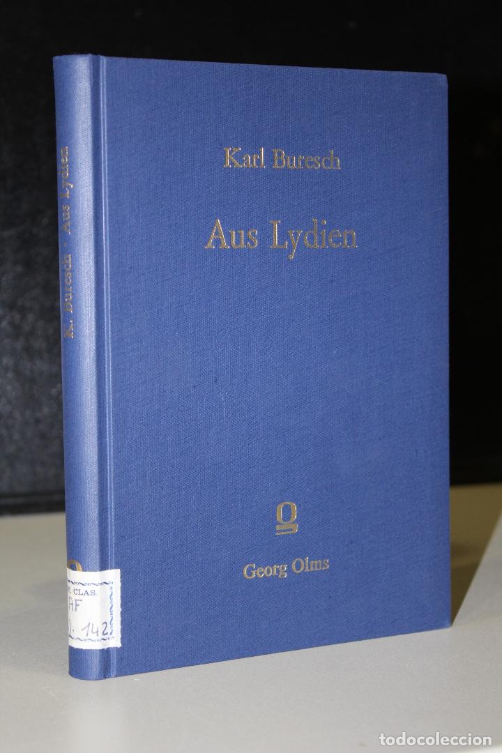 Livres: Aus Lydien. Epigraphisch - geographische. Reisefr&uuml;chte. - Buresch, Karl.